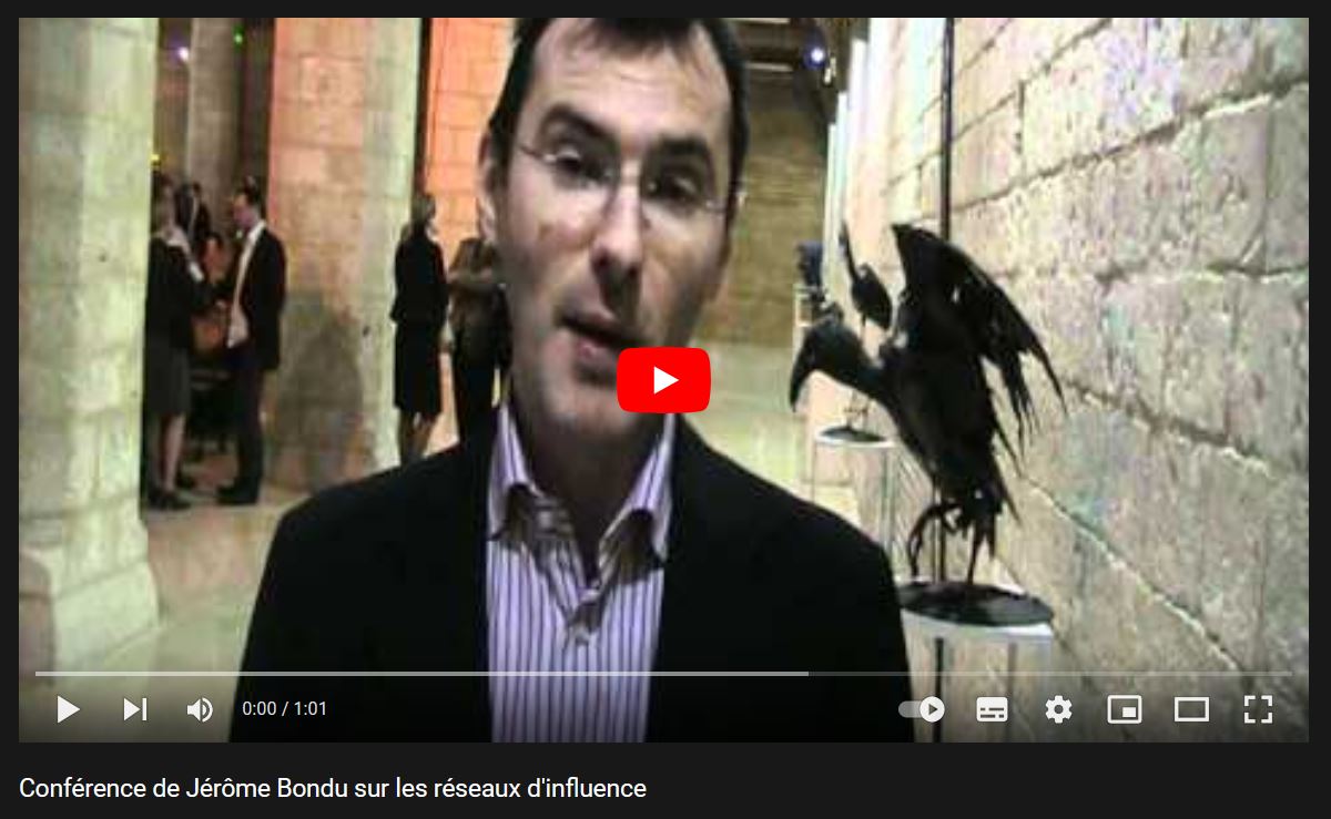 Vidéo de Jérôme Bondu sur les réseaux d'influence