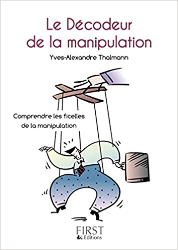 Comprendre les ficelles de la manipulation