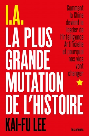 kai fu lee i a la plus grande mutation de l histoire