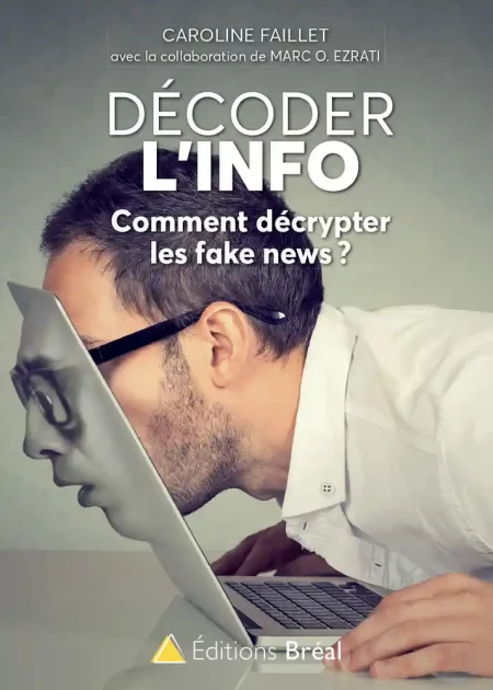 Décoder l’info – comment décrypter les fake news ?