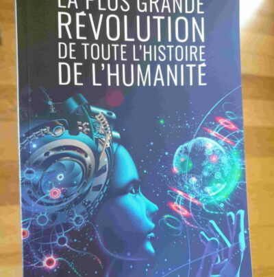 La plus grande révolution de toute l’histoire de l’humanité